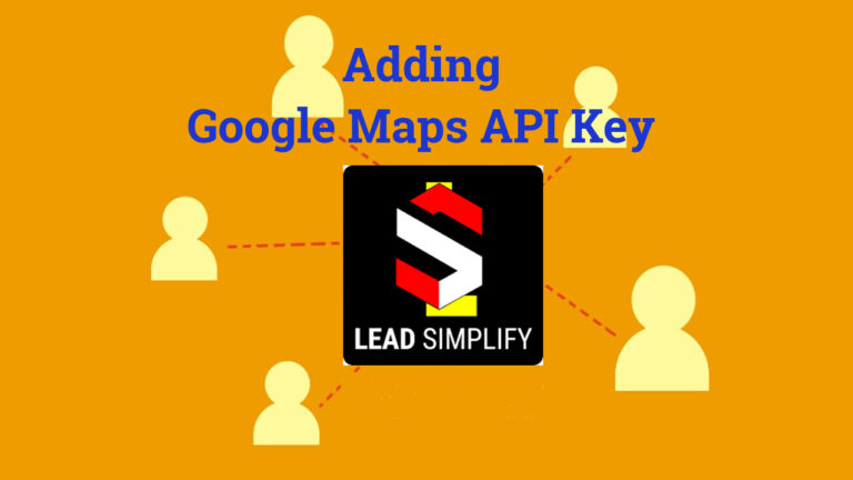 Lead Simplify Adding A Google Maps API Key