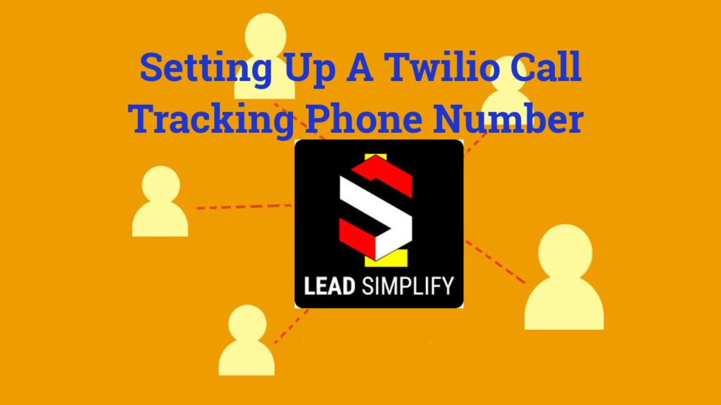 lead simplify adding a twilio number