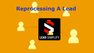 lead Simplify How To Reprocess A Form lead