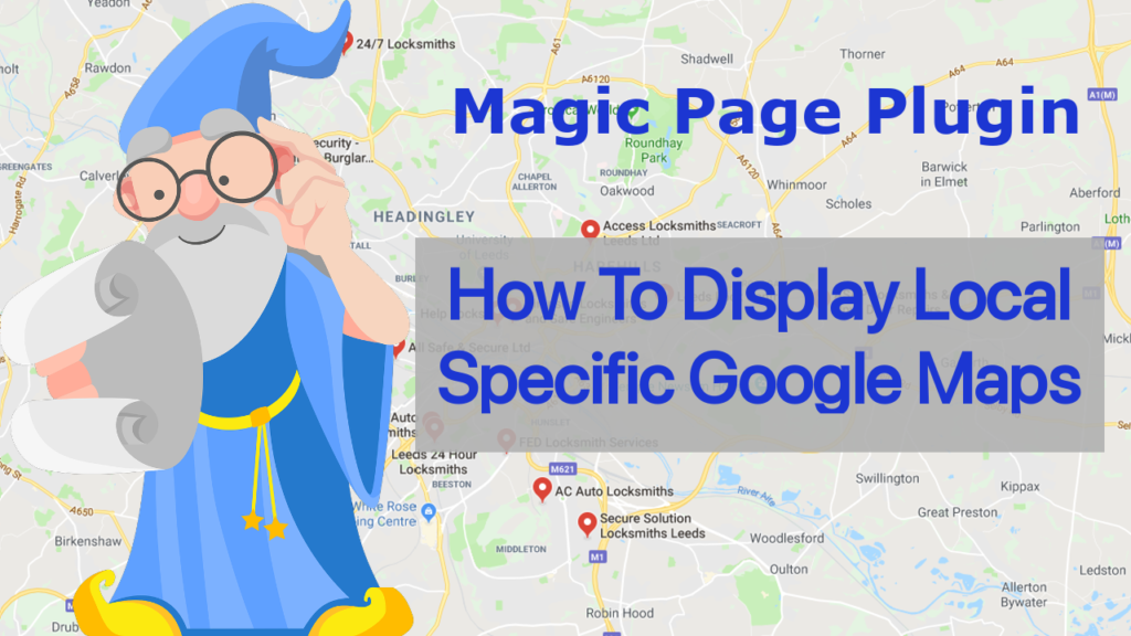 Magic Page Plugin How To Display LocalSpecific Google Maps