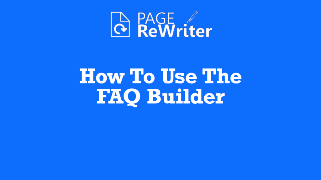 page rewriter how to use the FAQ Builder