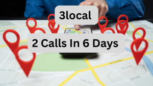 3local 2 calls in 6 days